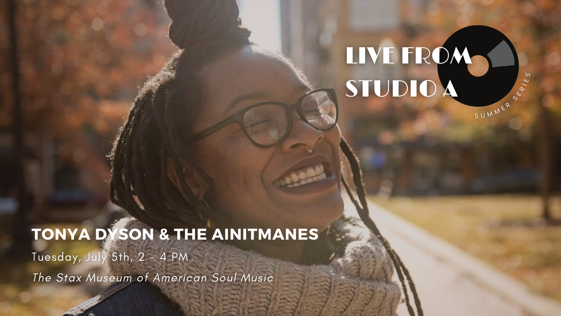 LIVE IN STUDIO A at the Stax Museum: Tonya Dyson & The Ainitmanes Facebook Event Cover Black Cream from studio A 1