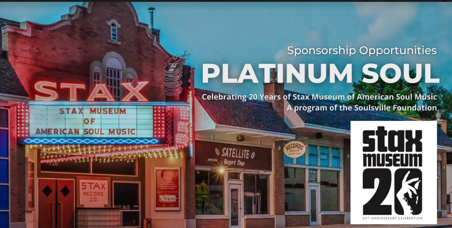 Sponsor a Stax Museum 20th Anniversary Event Soulsville Foundation